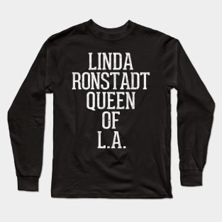 Linda Ronstadt Queen Of L.A. Long Sleeve T-Shirt